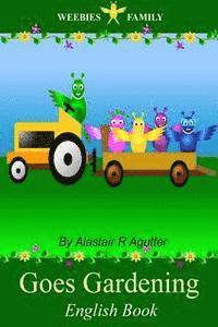 Alastair R. Agutter - Weebies Family Goes Gardening English Book: English Language British Full Colour, Häftad. Tillgänglighet: Lägg i varukorg