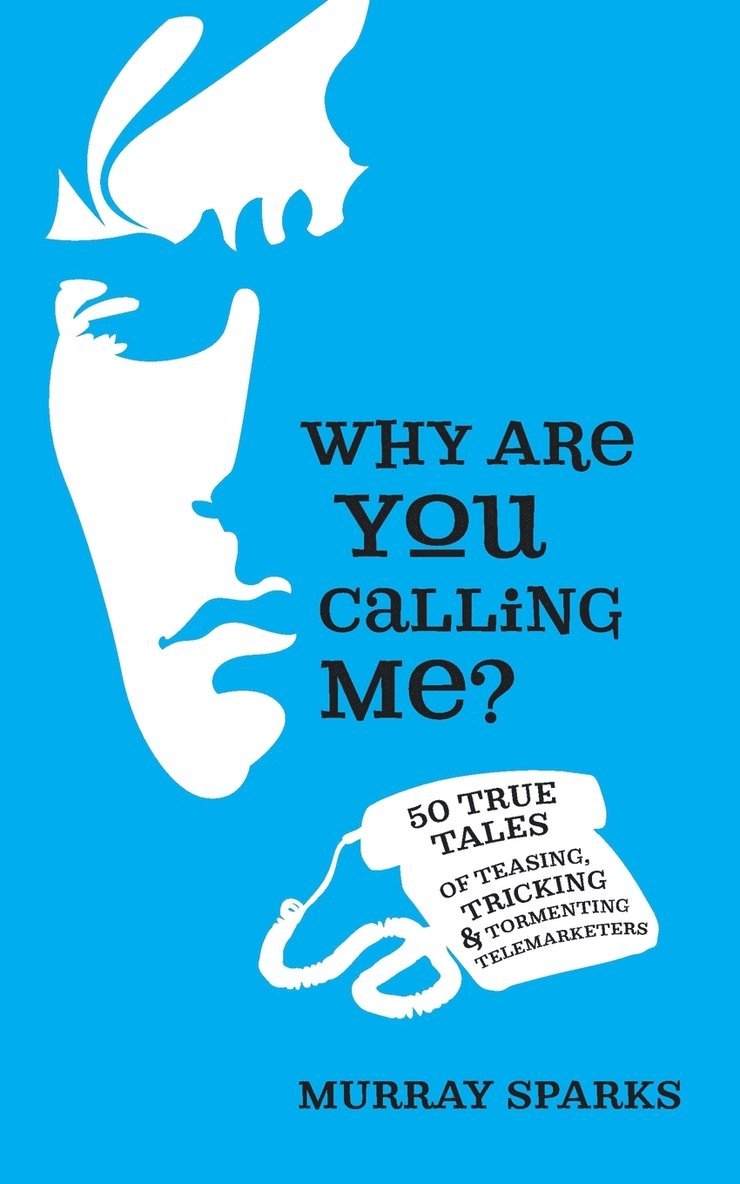 Why Are You Calling Me?