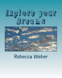 Rebecca Weber - Explore your Dreams, Häftad. Tillgänglighet: Lägg i varukorg