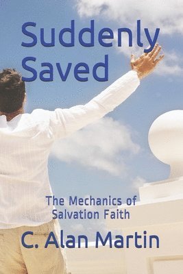 C Alan Martin - Suddenly Saved, Häftad