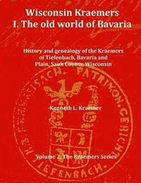 Wisconsin Kraemers: I. The Old World of Bavaria