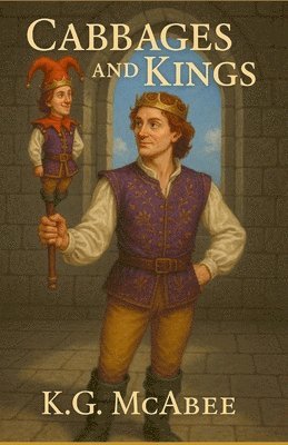 K G McAbee - Cabbages and Kings, Häftad. Tillgänglighet: Lägg i varukorg