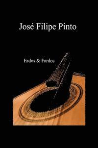 Jose Filipe Pinto - Fados & Fardos, Häftad