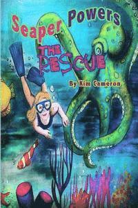 Kim Cameron - Seaper Powers: The Rescue: The Rescue, Häftad