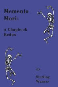 Sterling Warner - Memento Mori: A Chapbook Redux, Häftad. Tillgänglighet: Lägg i varukorg