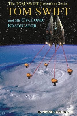 Thomas Hudson, T. Edward Fox - Tom Swift and His Cyclonic Eradicator, Häftad. Tillgänglighet: Lägg i varukorg