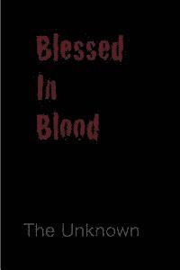 The Unknown - Blessed in Blood, Häftad. Tillgänglighet: Lägg i varukorg