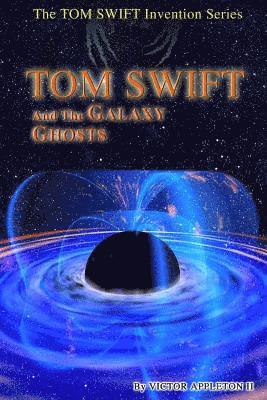 Thomas Hudson, T. Edward Fox - Tom Swift and the Galaxy Ghosts, Häftad. Tillgänglighet: Lägg i varukorg