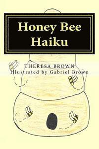 Theresa Brown - Honey Bee Haiku, Häftad. Tillgänglighet: Lägg i varukorg