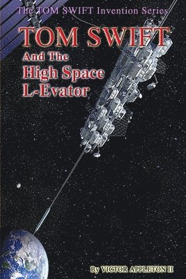 Thomas Hudson, T. Edward Fox - Tom Swift and the High Space L-Evator, Häftad. Tillgänglighet: Lägg i varukorg