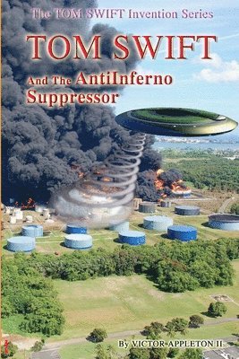 Thomas Hudson, Victor Appleton II - Tom Swift and the AntiInferno Suppressor, Häftad. Tillgänglighet: Lägg i varukorg