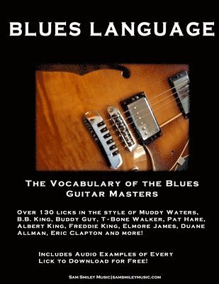Sam Smiley - Blues Language: The Vocabulary of the Blues Guitar Masters, Häftad