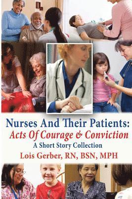 Lois Gerber - Nurses and Their Patients: Acts of Courage and Conviction, Häftad. Tillgänglighet: Lägg i varukorg