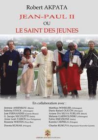 Robert Akpata, Jeremie Assenkou - Jean-Paul II ou le Saint des Jeunes, Häftad. Tillgänglighet: Lägg i varukorg