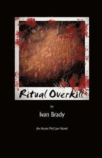 Ivan Brady - Ritual Overkill: An Aaron McCaan Novel, Häftad. Tillgänglighet: Lägg i varukorg