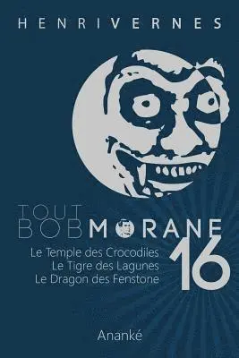 Les Editions Ananke - Tout Bob Morane/16, Häftad. Tillgänglighet: Lägg i varukorg