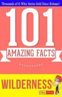 G. Whiz - Wilderness - 101 Amazing Facts: Fun Facts and Trivia Tidbits Quiz Game Books, Häftad. Tillgänglighet: Lägg i varukorg