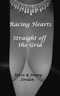 Jenny Jordan, Steve Jordan - Racing Hearts Straight off the Gird, Häftad
