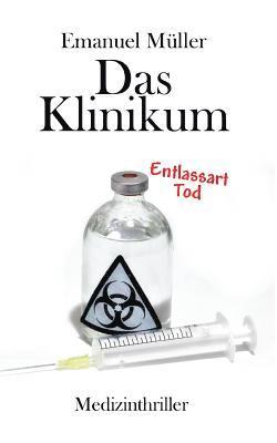 Emanuel Muller - Das Klinikum: Entlassart Tod, Häftad. Tillgänglighet: Lägg i varukorg