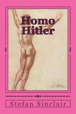 Stefan Sinclair - Homo Hitler, Häftad. Tillgänglighet: Lägg i varukorg