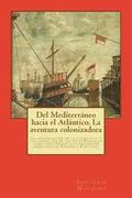 Del Mediterráneo hacia el Atlántico. La aventura colonizadora: La financiación de la conquista y colonización de las Islas Canarias como precedente a