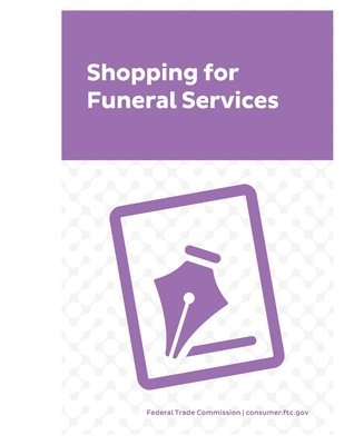 Federal Trade Commission - Shopping for Funeral Services, Häftad. Tillgänglighet: Lägg i varukorg