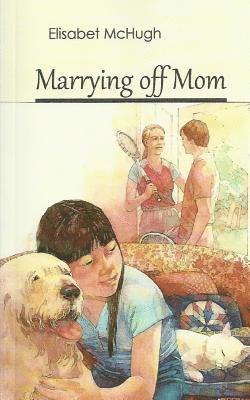 Elisabet McHugh - Marrying off Mom, Häftad. Tillgänglighet: Lägg i varukorg