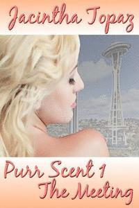 Jacintha Topaz - Purr Scent I: The Meeting: Purr Billionaire BDSM MFF Menage Erotic Romance, Häftad. Tillgänglighet: Lägg i varukorg