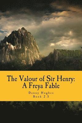 Danny Hughes - The Valour of Sir Henry: A Freya Fable, Häftad. Tillgänglighet: Lägg i varukorg