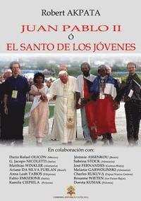 Robert Akpata, Dario Rafael Olicon - Juan Pablo II o el Santo de los jovenes, Häftad. Tillgänglighet: Lägg i varukorg