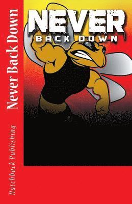 Hatchback Publishing - Never Back Down: A Variety of Children's Stories, Häftad. Tillgänglighet: Lägg i varukorg