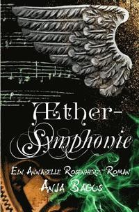 Aethersymphonie: Ein Annabelle Rosenherz Roman