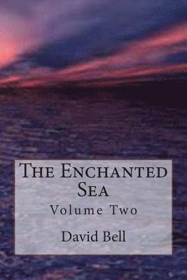 Tony David Bell, David Dominic Bell - The Enchanted Sea, Häftad. Tillgänglighet: Lägg i varukorg