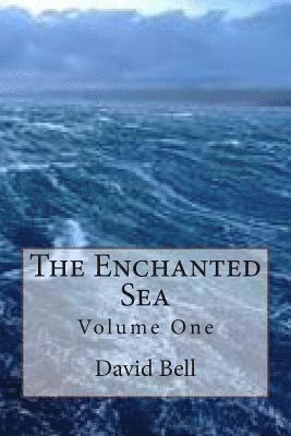 Tony David Bell, David Dominic Bell - The Enchanted Sea, Häftad. Tillgänglighet: Lägg i varukorg