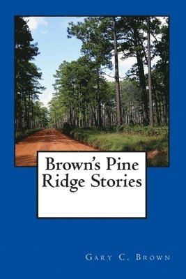 Gary C. Brown - Brown's Pine Ridge Stories, Häftad. Tillgänglighet: Lägg i varukorg