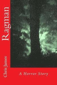 Chris James - Ragman: A Horror Story, Häftad. Tillgänglighet: Lägg i varukorg