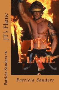Patricia Sanders - JT's Flame, Häftad. Tillgänglighet: Lägg i varukorg
