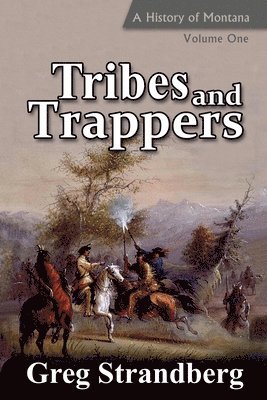 Greg Strandberg - Tribes and Trappers, Häftad. Tillgänglighet: Lägg i varukorg