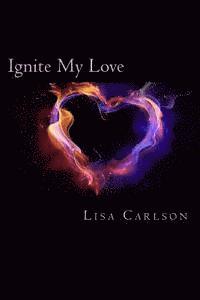 Lisa Carlson, Rc Murphy - Ignite My Love, Häftad. Tillgänglighet: Lägg i varukorg
