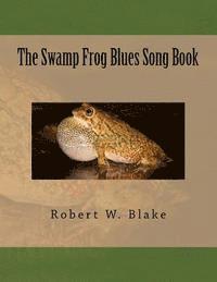 Robert W. Blake - The Swamp Frog Blues Song Book, Häftad. Tillgänglighet: Lägg i varukorg