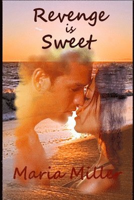 Maria Miller - Revenge Is Sweet, Häftad