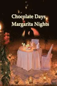 Joy Rocco - Chocolate Days Margarita Nights, Häftad. Tillgänglighet: Lägg i varukorg