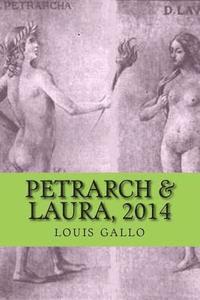 Louis Gallo - petrarch & laura, 2014: poems, Häftad. Tillgänglighet: Lägg i varukorg