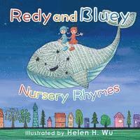 Helen H. Wu - Redy and Bluey: Nursery Rhymes, Häftad