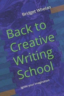 Bridget Whelan - Back to Creative Writing School, Häftad