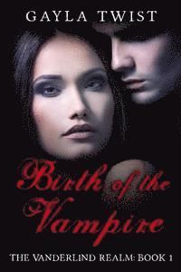 Gayla Twist - Birth of the Vampire, Häftad. Tillgänglighet: Lägg i varukorg