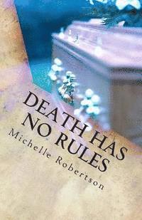 Michelle Robertson - Death Has No Rules, Häftad. Tillgänglighet: Lägg i varukorg