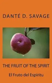 Shawn D. Savage - The Fruit of the Spirit // El Fruto del Espíritu, Häftad. Tillgänglighet: Lägg i varukorg