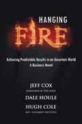 Hanging Fire: Achieving Predictable Results in an Uncertain World
