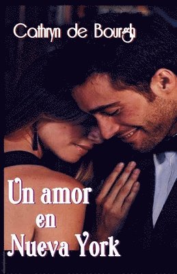 Cathryn De Bourgh - Un amor en Nueva York: Romance Erótico contemporáneo, Häftad. Tillgänglighet: Lägg i varukorg